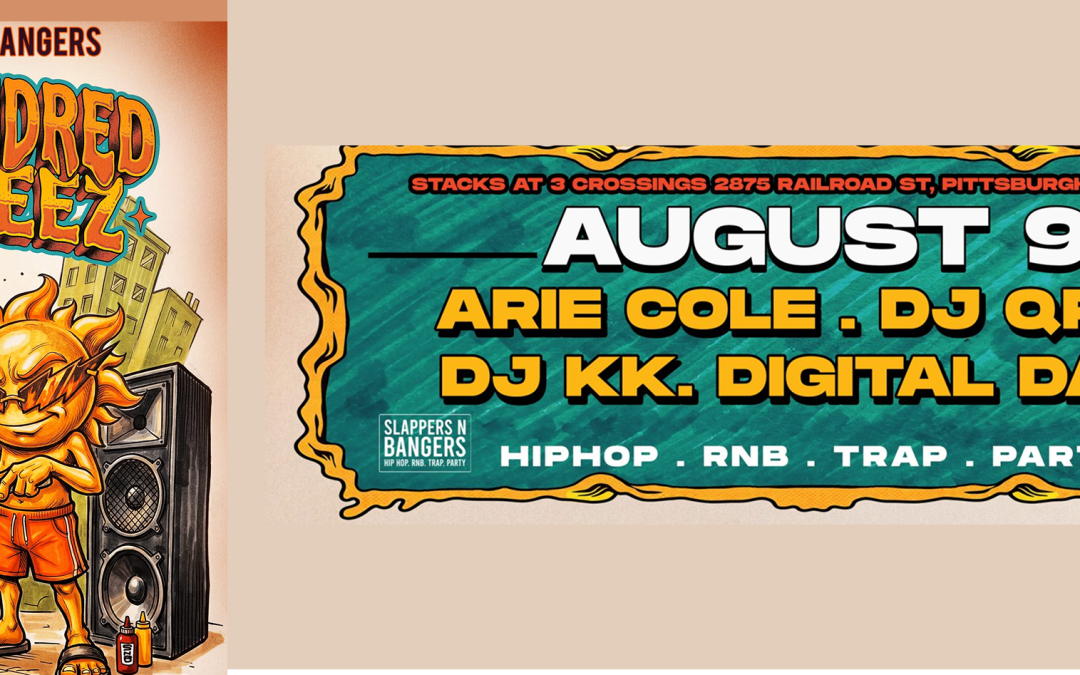 400 Degreez event flyer for Slappers N Bangers on August 9 at Stacks at 3 Crossings in Pittsburgh with DJs Arie Cole, DJ QRX, DJ KK and Digital Dave